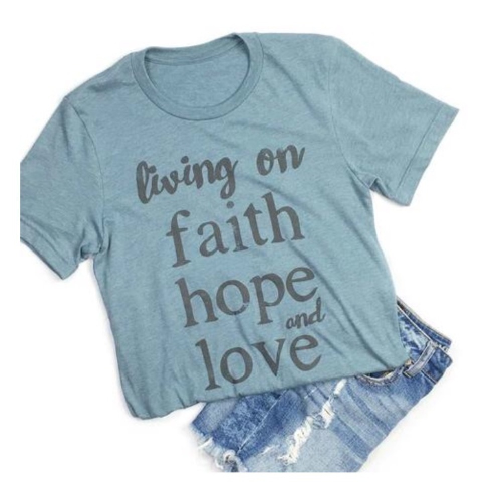 Living on faith, hope and love soft tshirt